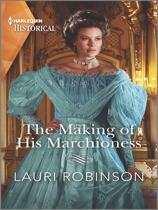 Title details for The Making of His Marchioness by Lauri Robinson - Available